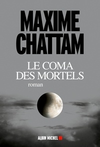 Rapidshare télécharger des livres gratuits Le Coma des mortels par Maxime Chattam