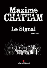 Scribd ebook téléchargez Le signal (Litterature Francaise) par Maxime Chattam