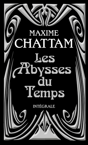 Maxime Chattam - Les abysses du temps - Léviatemps suivi de Le requiem des abysses.