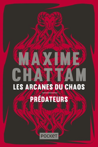 Maxime Chattam - Les arcanes du chaos ; Prédateurs.