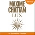 Maxime Chattam et Charlotte Campana - Lux.