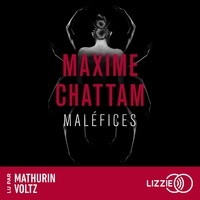 Maxime Chattam et Mathurin Voltz - Maléfices - La trilogie du mal - Tome 3.