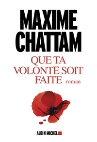 Maxime Chattam - Que ta volonté soit faite.