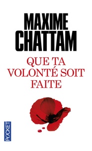 Maxime Chattam - Que ta volonté soit faite.