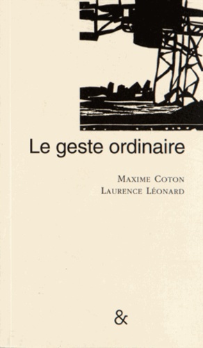 Maxime Coton - Le geste ordinaire.