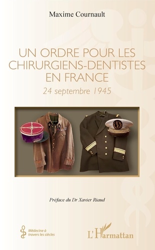 Maxime Cournault - Un ordre pour les chirurgiens-dentistes en France - 24 septembre 1945.