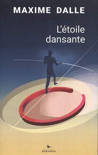 Maxime Dalle - L'étoile dansante.