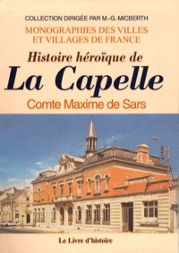 Maxime de Sars - Histoire héroïque de La Capelle.