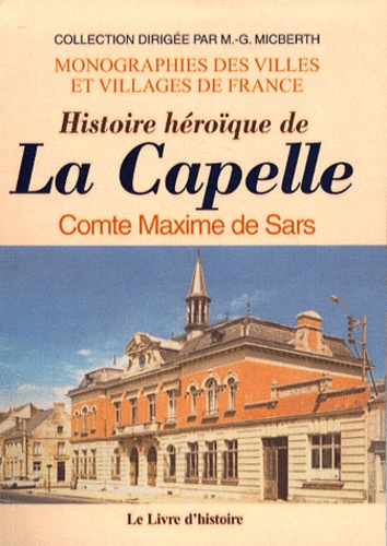 Maxime de Sars - Histoire héroïque de La Capelle.