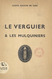 Maxime de Sars - Le Verguier et les mulquiniers.