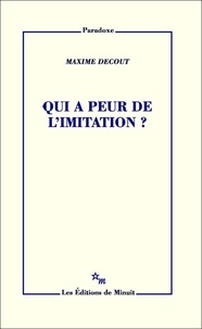 Maxime Decout - Qui a peur de l'imitation ?.