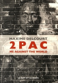 Maxime Delcourt - 2Pac - Me against the world.