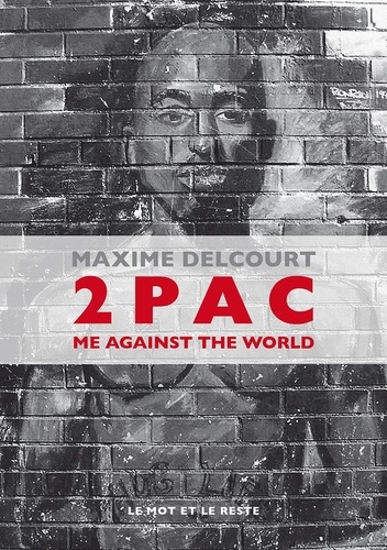 Maxime Delcourt - 2Pac - Me against the world.