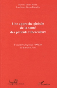 Maxime Drabo Koiné et Jean Macq - Une approche globale de la santé des patients tuberculeux.