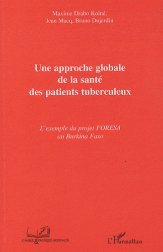 Maxime Drabo Koiné et Jean Macq - Une approche globale de la santé des patients tuberculeux.