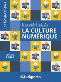 Maxime Fabre - L'essentiel de la culture numérique.