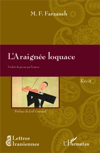 Maxime-Féri Farzaneh - L'araignée loquace.