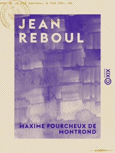 Jean Reboul - Étude historique et littéraire