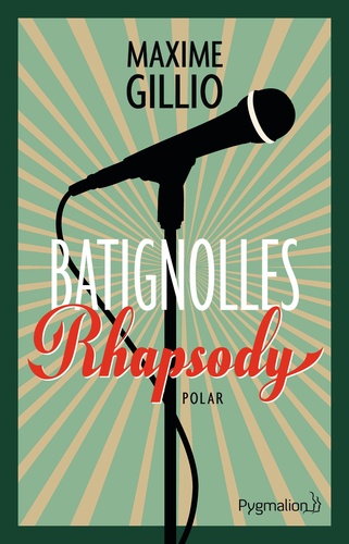 Maxime Gillio - Batignolles Rhapsody.