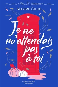 Je ne m'attendais pas à toi