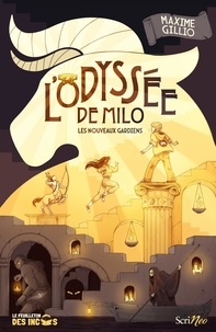 Télécharge des livres gratuitement L'Odyssée de Milo - Les nouveaux gardiens 9782381671772 par Maxime Gillio (Litterature Francaise)