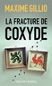 Maxime Gillio - La fracture de coxyde.