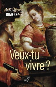 Maxime Gimenez - Veux-tu vivre ?.