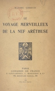 Maxime Girieud - Le voyage merveilleux de la nef Aréthuse.