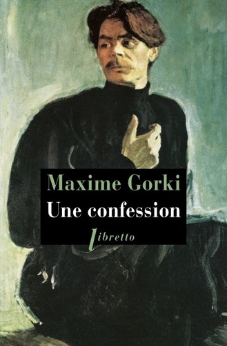 Maxime Gorki - Une confession.