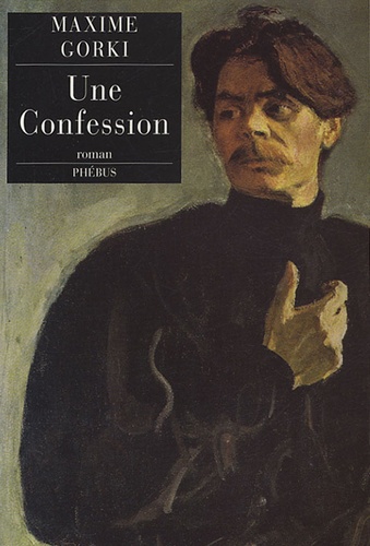 Maxime Gorki - Une Confession.