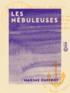 Maxime Guffroy - Les Nébuleuses.