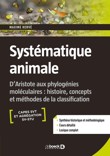 Systématique animale. D'Aristote aux phylogénies moléculaires : histoire concepts et méthodes de la classification