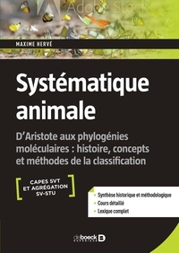 Maxime Hervé - Systématique animale - D'Aristote aux phylogénies moléculaires : histoire, concepts et méthodes de la classification.