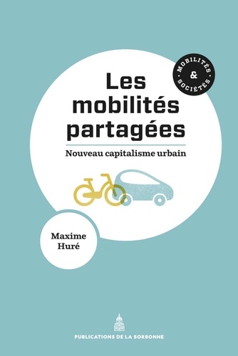 Maxime Huré - Les mobilités partagées - Nouveau capitalisme urbain.