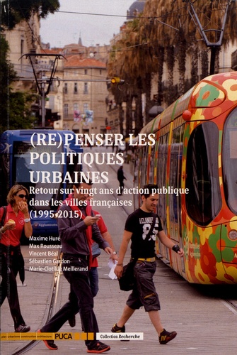 Maxime Huré et Max Rousseau - (Re)penser les politiques urbaines - Retour sur vingt ans d'action publique dans les villes françaises (1995-2015).
