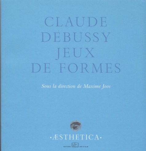 Claude Debussy. Jeux de formes