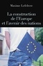Maxime Lefebvre - La construction de l'Europe et l'avenir des nations.