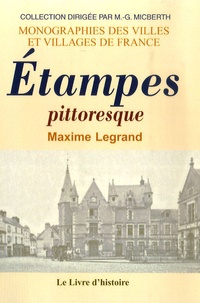 Maxime Legrand - Histoire d'Etampes.