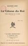 Maxime Léry et  Société des auteurs dramatique - La gitane du roi - Pièce historique en 2 actes.