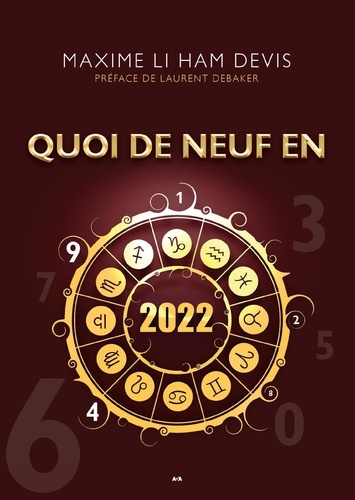 Maxime Li Ham Devis - Quoi de neuf en 2022 - Préface de Laurent Debaker.