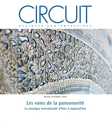 Maxime McKinley et Paul Bazin - Circuit. Vol. 29 No. 2, 2019 - Les voies de la pansonorité, La musique microtonale d'hier à aujourd'hu.