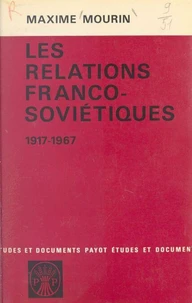 Les relations franco-soviétiques, 1917-1967