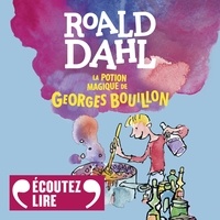 Maxime Orange et Roald Dahl - La potion magique de Georges Bouillon.
