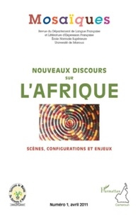 Maxime Pierre Meto'o Etoua - Mosaïques N° 1, Avril 2011 : Nouveaux discours sur l'Afrique - Scènes, configurations et enjeux.