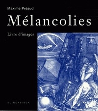 Maxime Préaud - Mélancolies - Livre d'images.