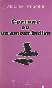Maxime Rapaille - Corinne - Ou Un amour indien.