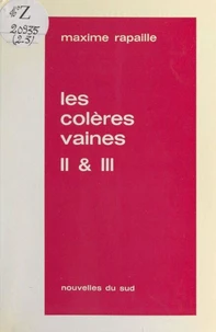 Les colères vaines II &amp; III