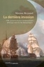 Maxime Reynaud - La dernière invasion - 1798, quand la France révolutionnaire débarque dans les îles Britanniques.