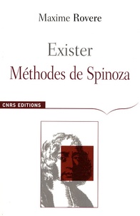 Maxime Rovere - Exister - Méthodes de Spinoza.