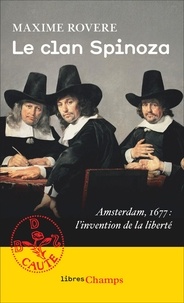 Téléchargement gratuit d'échantillons de livre Le clan Spinoza  - Amsterdam, 1677 : L'invention de la liberté (French Edition) par Maxime Rovere 9782081475892